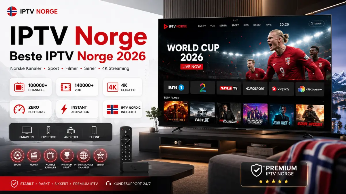 IPTV Norge 2026 — 100 000 kanaler i 4K Ultra HD, norske kanaler, sport og filmer
